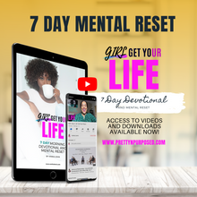 Load image into Gallery viewer, 7 Day Mental Reset: Girl Get Your Life